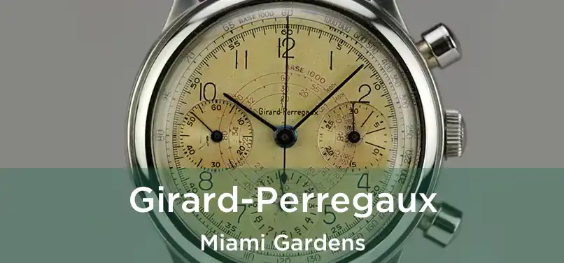 Girard-Perregaux Miami Gardens