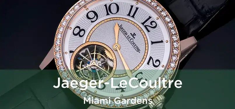 Jaeger-LeCoultre Miami Gardens