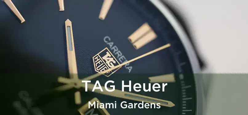 TAG Heuer Miami Gardens