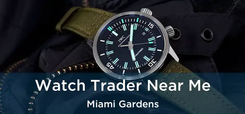 Watch Trader Near Me Miami Gardens